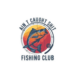 Ain't Caught Shit Fishing Club Sticker