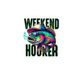 Weekend Hooker Sticker