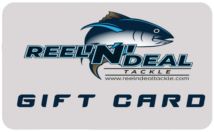REEL N DEAL TACKLE GIFT CARD - REEL 'N' DEAL TACKLE