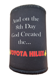 Stubby Holders And on the 8th Day God Created the Toyota Ford Nissan Isuzu